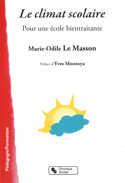 Climat scolaire (Le) - Pour une école bientraitante