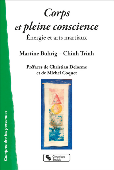 Corps et pleine conscience - Énergie et arts martiaux