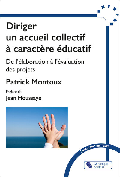 Diriger un accueil collectif à caractère éducatif - De l'élaboration à l'évaluation des projets