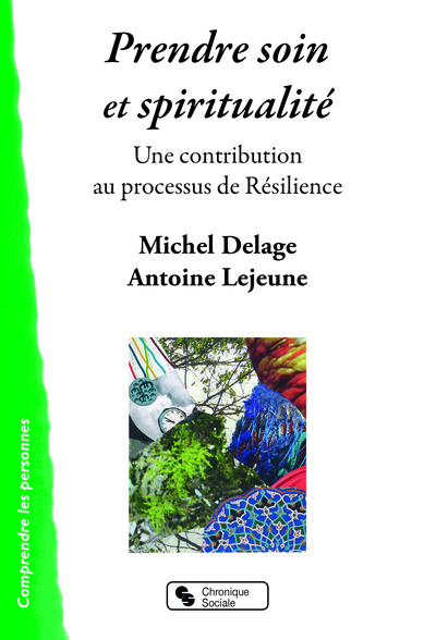 Prendre soin et spiritualité - Une contribution au processus de Résilience