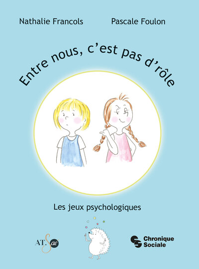 Entre nous, c'est pas d'rôle - Les jeux psychologiques