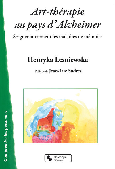 ART THERAPIE AU PAYS D'ALZHEIMER - Quand les couleurs remplacent les mots qui peinent à venir