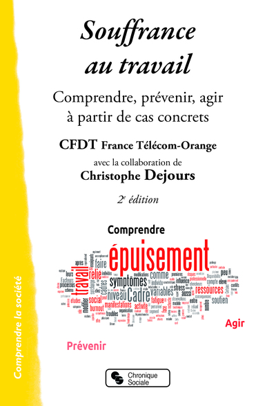 Souffrance au travail - Comprendre, prévenir, agir à partir de cas concrets
