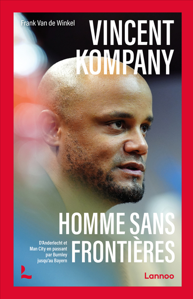 Vincent Kompany, homme sans frontières - Une icône de Bruxelles au Bayern