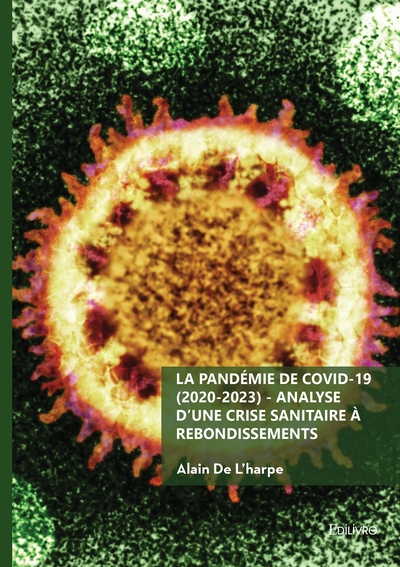 La pandémie de COVID-19 (2020-2023)  - Analyse d'une crise sanitaire à rebondissements