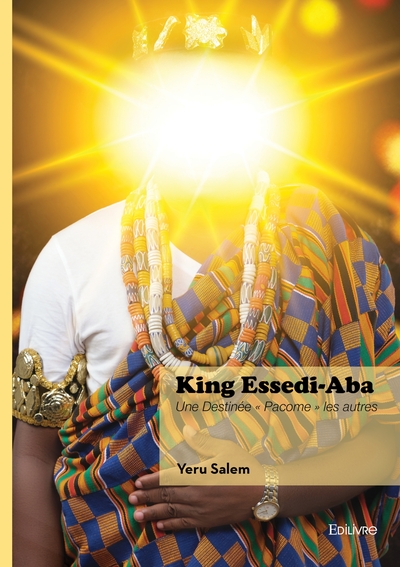 King Essedi-Aba - Une Destinée " Pacome " les autres
