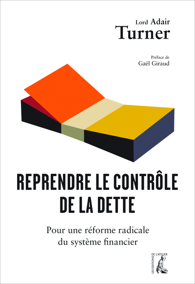 Reprendre le contrôle de la dette Pour une réforme radicale