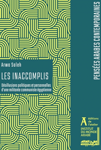 Les Inaccomplis - Désillusions politiques et personnelles d’