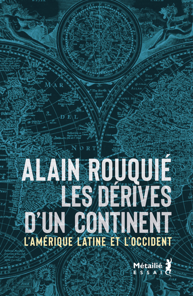 Les dérives d'un continent - L'Amérique latine et l'Occident