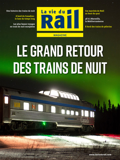 LE GRAND RETOUR DES TRAINS DE NUIT - LA VIE DU RAIL MAGAZINE