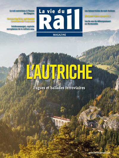 La Vie du Rail  Magazine- L'Autriche - Fugues et balades ferroviaires