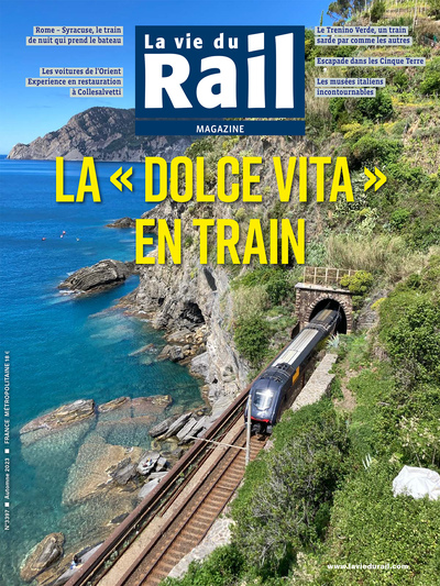 LA "DOLCE VITA" EN TRAIN - LA VIE DU RAIL MAGAZINE