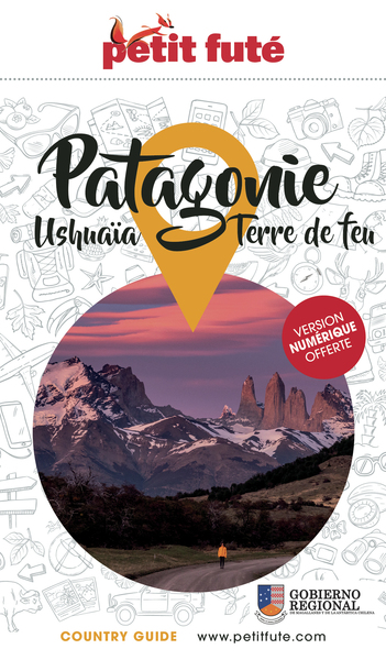 Guide Patagonie 2025/2026 Petit Futé - Ushuaïa - Terre de Feu