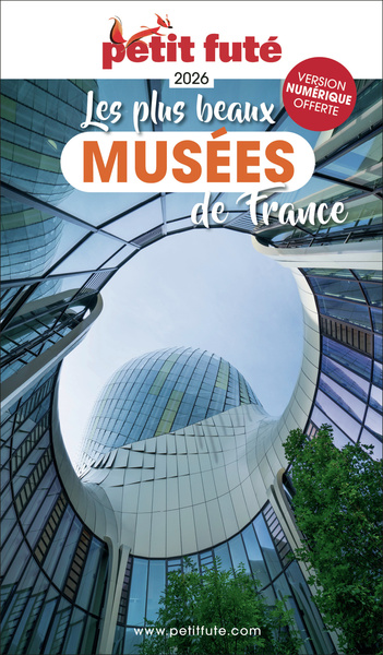 Guide Les Plus Beaux Musées 2026 Petit Futé