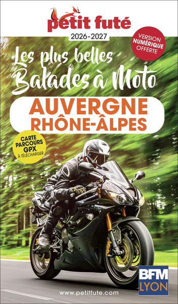 Guide Auvergne-rhône-alpes à Moto 2026/2027 Petit Futé