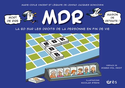 MDR, Mort de rire - Maison de retraite - Une BD sur les droits de la personne en fin de vie