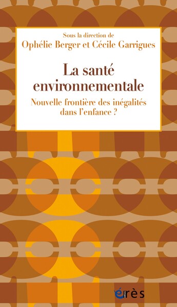 La santé environnementale - Nouvelle frontière des inégalités dans l'enfance ?