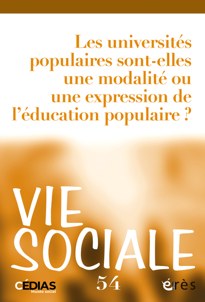 Vie sociale 54 - Les universités populaires sont-elles une modalité ou une expression de l’éducation populaire ?