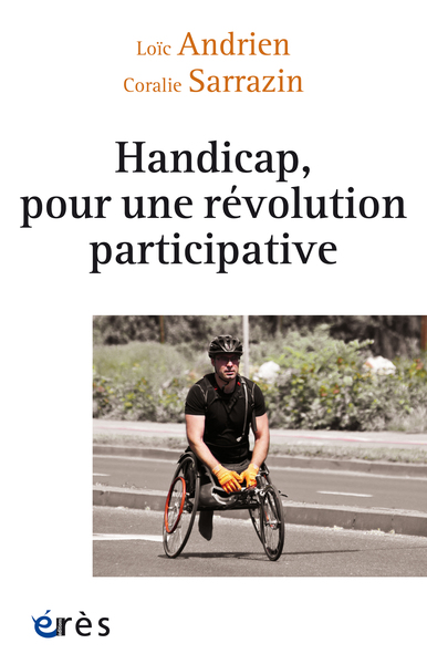 Handicap, pour une révolution participative - LA NECESSAIRE TRANSFORMATION DU SECTEUR MEDICO-SOCIAL
