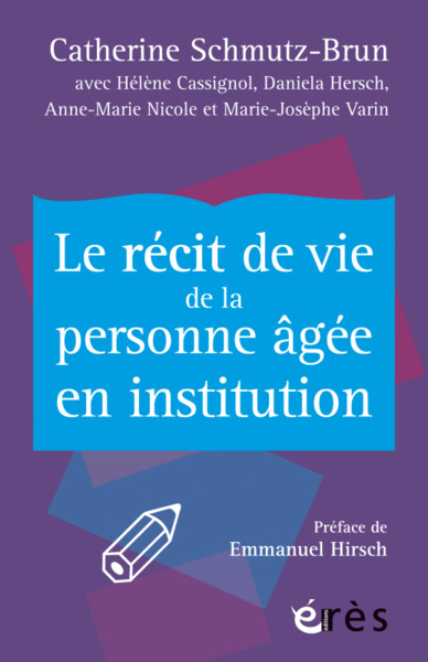 Le récit de vie de la personne âgée en institution