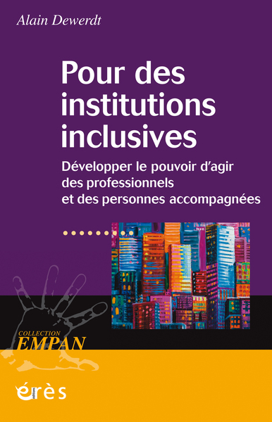 Pour des institutions inclusives - Développer le pouvoir d'agir des professionnels et des personnes accompagnées