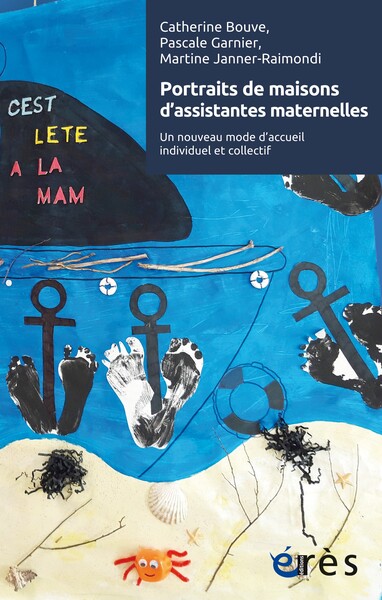 Portraits de maisons d'assistantes maternelles - Un nouveau mode d'accueil individuel et collectif