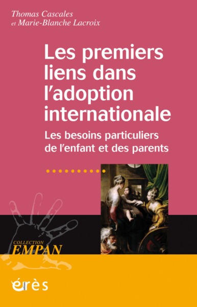 Les premiers liens dans l'adoption internationale - DES ENFANTS ET DES PARENTS