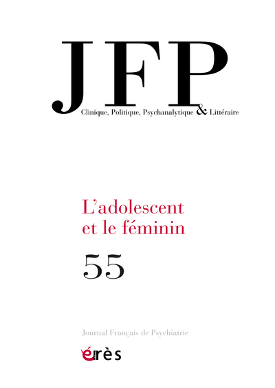 JFP 55 - L'adolescent et le féminin