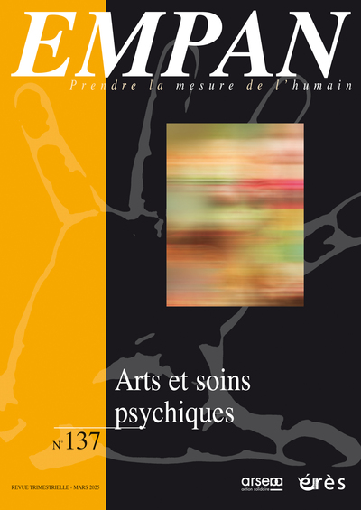 Empan 137 - Arts et soins psychiques