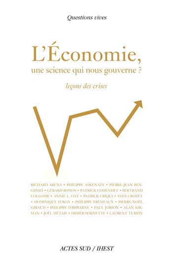 L'Economie, une science qui nous gouverne ? - Leçons des crises