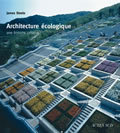 Architecture ecologique - Une histoire critique