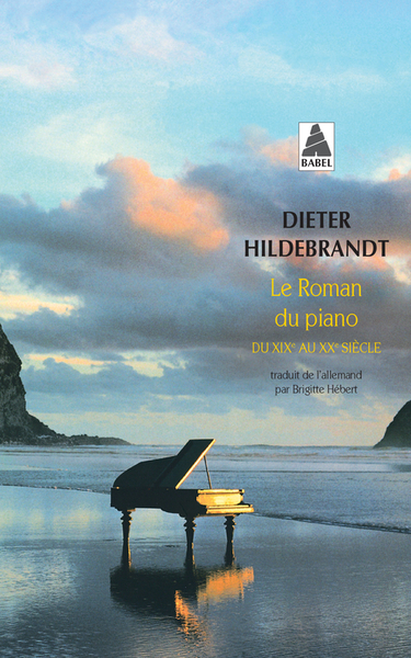 Le Roman du piano - du XIXe au XXe siècle