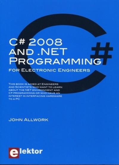 C# 2008 and .NET Programming for Electronic Engineers - Programmation en C# 2008 et .NET pour les ingénieurs en électronique
