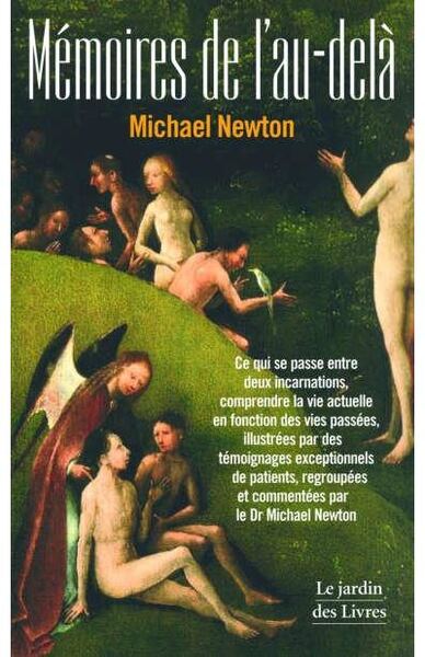 Mémoires de l'au-delà - ce qui se passe entre deux incarnations comprendre la vie actuelle