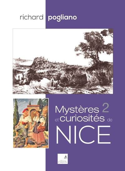 Mystères et curiosités de Nice - Tome 2