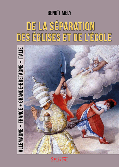 De la séparation des Églises et de l'école - Allemagne, France, Grande-Bretagne, Italie