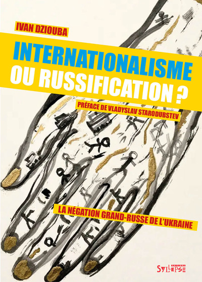 Internationalisme ou russification? - La négation grand-russe de l'Ukraine