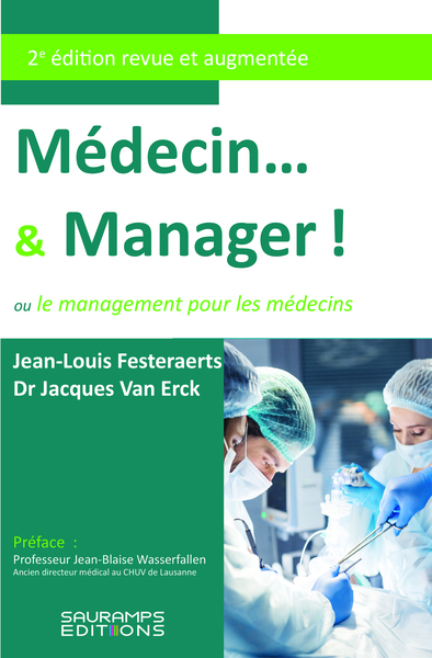 Médecin...& manager. 2ed éd revue et augmentée