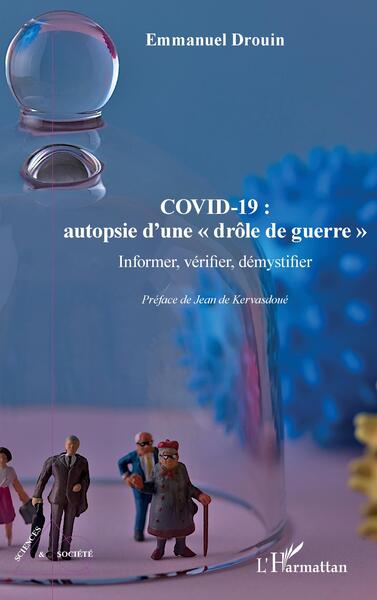 COVID-19 : autopsie d'une "drôle de guerre" - Informer, vérifier, démystifier