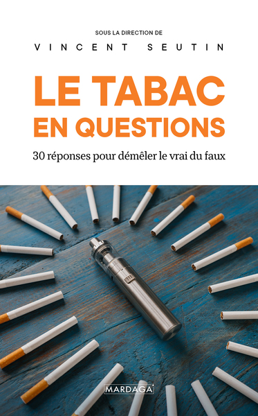 Le tabac en questions - 30 réponses pour démêler le vrai du faux