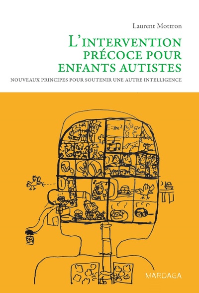 Intervention précoce pour enfants autistes - Nouveaux principes pour soutenir une autre intelligence