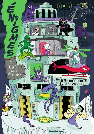 Énigmes à tous les étages, Tome 11 - Méga-méchants et super-vilains