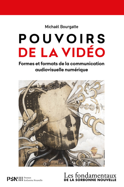 Pouvoirs de la vidéo - Formes et formats de la communication audiovisuelle numérique