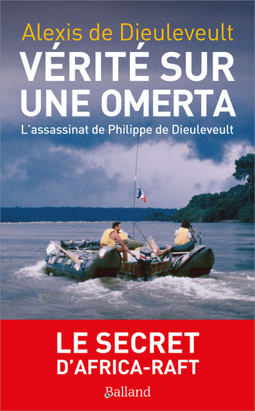 Vérités sur une Omerta - L'assassinat de Philippe de Dieuleveult 1985-2025