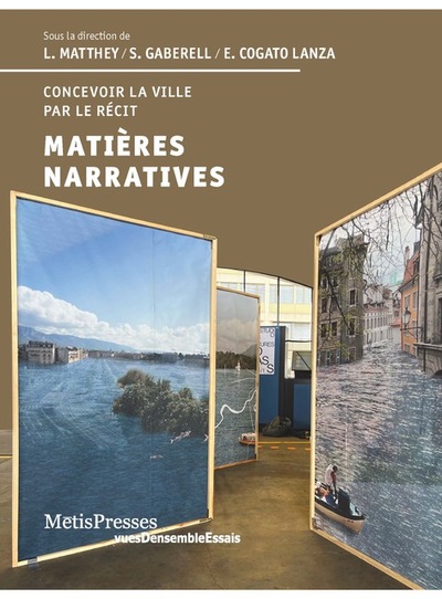 Matières narratives - Concevoir la ville par le récit