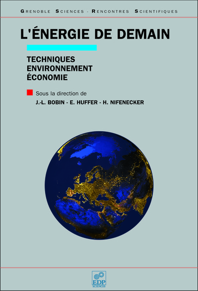 L'énergie de demain - Techniques, environnement, économie