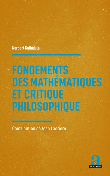 Fondements des mathématiques et critique philosophique - Contribution de Jean Ladrière