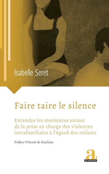 Faire taire le silence - Entendre les murmures autour de la prise en charge des violences intrafamiliales à l’égard des enfants