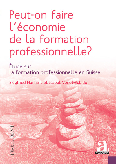 Peut-on faire l'économie de la formation professionnelle ? - Étude sur la formation professionnelle en Suisse