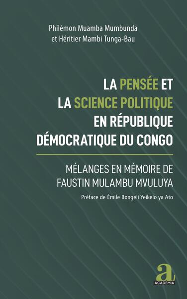 La pensée et la science politique en République démocratique du Congo - Mélanges en mémoire de Faustin Mulambu Mvuluya